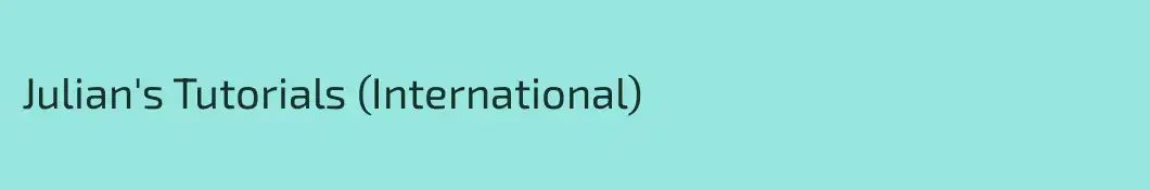 Julian's Tutorials (International)